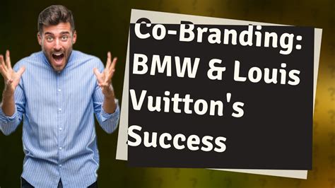 bmw and louis vuitton strategic alliance|why BMW and Louis Vuitton partnered.